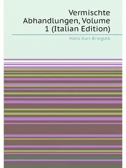 Vermischte Abhandlungen, Volume 1 (Italian Edition)