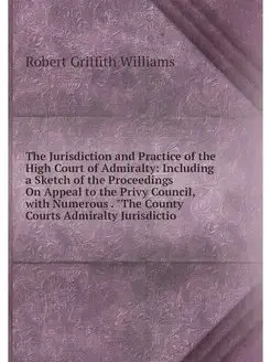 The Jurisdiction and Practice of the