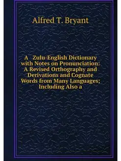 A Zulu-English Dictionary with Note