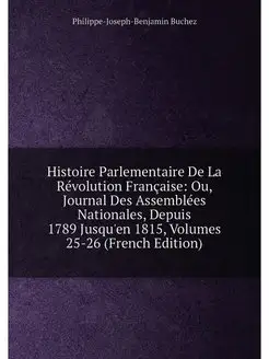 Histoire Parlementaire De La Revoluti