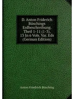 D. Anton Friderich Buschings Erdbesch