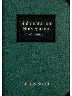 Diplomatarium Norvegicum. Volume 2