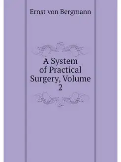 A System of Practical Surgery, Volume 2