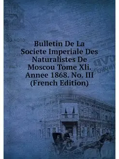 Bulletin De La Societe Imperiale Des