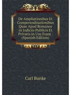 De Ampliationibus Et Comperendinationibus Quae Apud