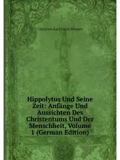 Hippolytus Und Seine Zeit Anfange Un