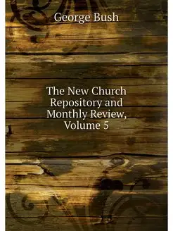 The New Church Repository and Monthly