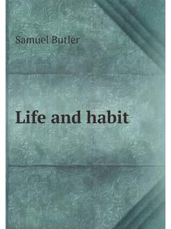 Life and habit