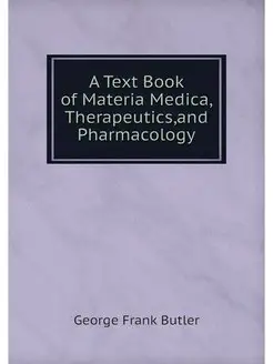 A Text Book of Materia Medica, Therap