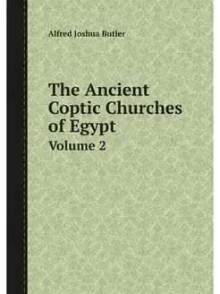 The Ancient Coptic Churches of Egypt