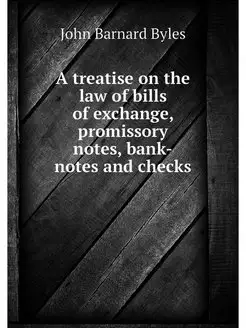 A treatise on the law of bills of exc