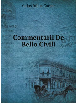 Commentarii De Bello Civili