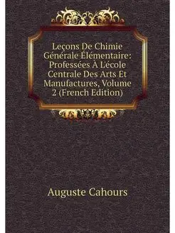 Lecons De Chimie Generale Elementaire