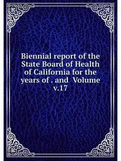 Biennial report of the State Board of Health of Cali