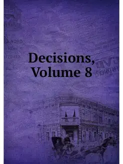 Decisions, Volume 8