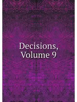 Decisions, Volume 9