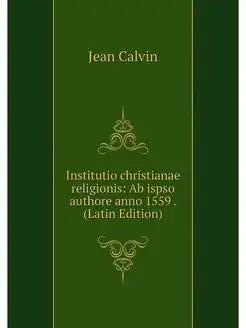 Institutio christianae religionis Ab