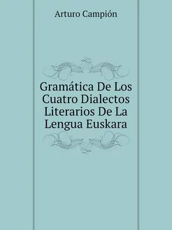 Gramática De Los Cuatro Dialectos Lit