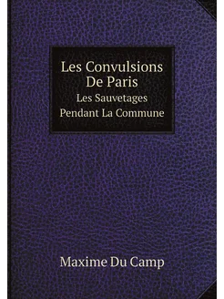 Les Convulsions De Paris. Les Sauvetages Pendant La