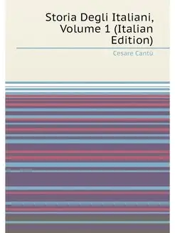 Storia Degli Italiani, Volume 1 (Ital