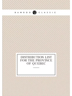 Distribution list for the province of Quebec