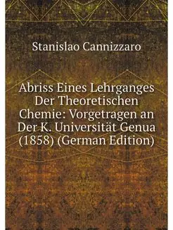 Abriss Eines Lehrganges Der Theoretischen Chemie Vo