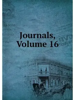 Journals, Volume 16