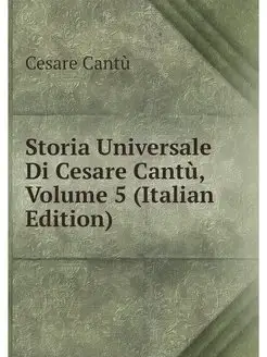 Storia Universale Di Cesare Cantu, Vo