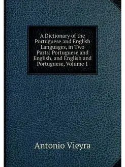 A Dictionary of the Portuguese and En