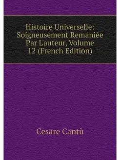 Histoire Universelle Soigneusement R