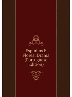 Espinhos E Flores Drama (Portuguese