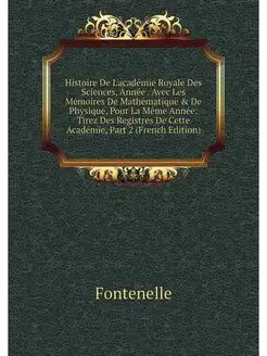 Histoire De L'academie Royale Des Sci