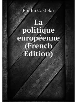 La politique europeenne (French Edition)