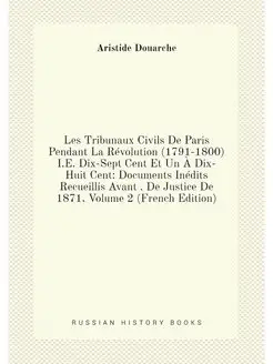 Les Tribunaux Civils De Paris Pendant