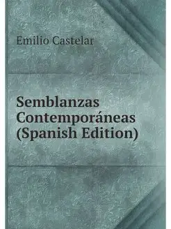 Semblanzas Contemporaneas (Spanish Ed