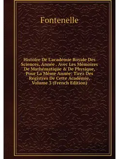 Histoire De L'academie Royale Des Sci