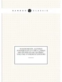 Mandements, Lettres Pastorales Et Cir