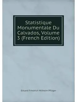 Statistique Monumentale Du Calvados