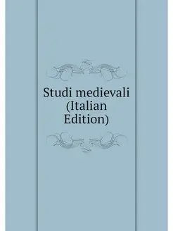 Studi medievali (Italian Edition)