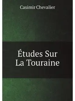 Etudes Sur La Touraine Hydrographie