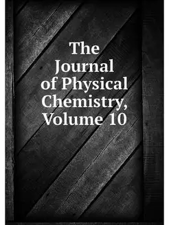 The Journal of Physical Chemistry, Vo