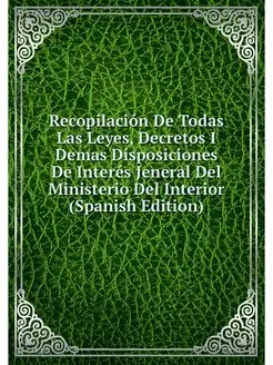 Recopilacion De Todas Las Leyes, Decr