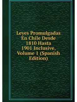 Leyes Promulgadas En Chile Desde 1810