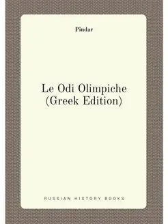 Le Odi Olimpiche (Greek Edition)