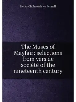 The Muses of Mayfair selections from vers de sociét