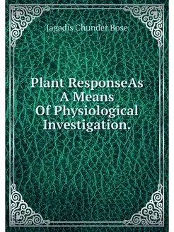 Plant ResponseAs A Means Of Physiolog