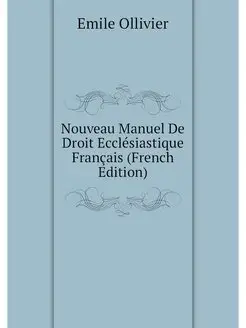 Nouveau Manuel De Droit Ecclesiastiqu