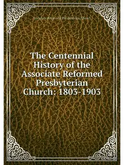 The Centennial History of the Associa