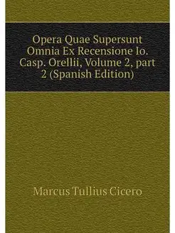 Opera Quae Supersunt Omnia Ex Recensi