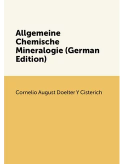 Allgemeine Chemische Mineralogie (German Edition)